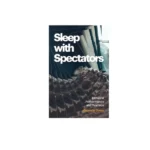 The Politics of Rest: How Danielle Drees’ Sleep with Spectators Redefines Feminist Resistance