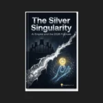 The Silver Singularity: How AI, Energy Scarcity, and 2026 Will Redefine Global Power