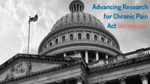 A New Frontier in Healthcare: Bipartisan “Advancing Research for Chronic Pain Act” Introduced in Congress