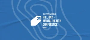 Youth Advocates Storm Capitol Hill: Active Minds Mobilizes for Bipartisan Mental Health Reform